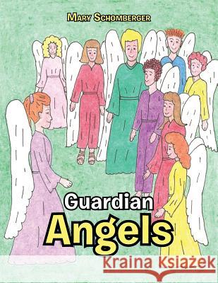 Guardian Angels Mary Schomberger 9781490810119 WestBow Press - książka