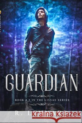 Guardian: Book 0.5 in Lissae, a young adult fantasy series Lennard, R. 9781388020224 Blurb - książka