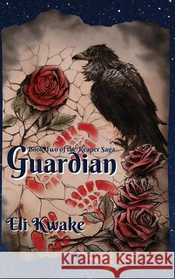 Guardian: Book Two of the Reaper Saga Eli Kwake 9781955587075 Eli Kwake - książka