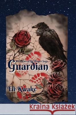 Guardian: Book Two of the Reaper Saga Eli Kwake 9781955587082 Eli Kwake - książka