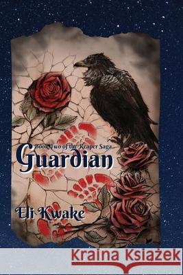 Guardian: Book Two of the Reaper Saga Eli Kwake 9781955587099 Eli Kwake - książka