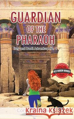Guardian of the Pharaoh: Izzy and Basti Adventure No. 1 Corry Nitzsche 9781838168315 Self Publishing. Jade Vine Press - książka