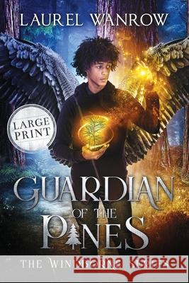 Guardian of the Pines: Large Print Edition Laurel Wanrow 9781943469222 Sprouting Star Press - książka