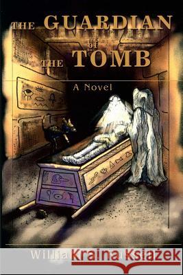 Guardian of the Tomb William S. Russell 9781540445650 Createspace Independent Publishing Platform - książka