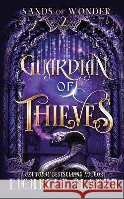 Guardian of Thieves Lichelle Slater 9781956398052 Lichelle Slater - książka