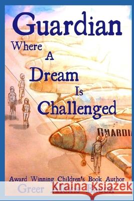 Guardian: Where A Dream Is Challenged Bacon, Greer Alexis 9781512355611 Createspace - książka