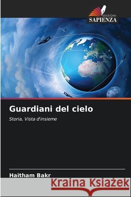 Guardiani del cielo Haitham Bakr 9786207517633 Edizioni Sapienza - książka