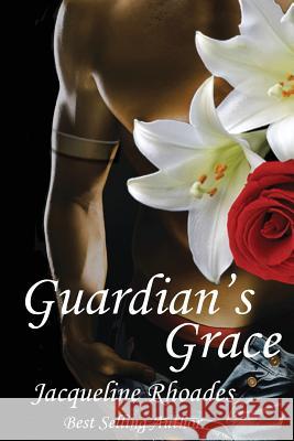 Guardian's Grace Jacqueline Rhoades 9781482757538 Createspace - książka