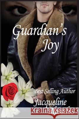 Guardian's Joy: A Guardians of the Race Novel Jacqueline Rhoades 9781490467917 Createspace - książka