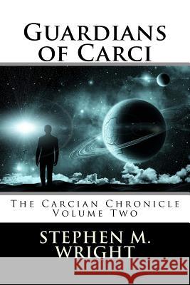 Guardians of Carci Stephen M Wright 9781495256653 Createspace Independent Publishing Platform - książka