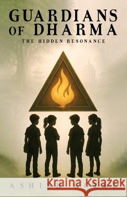 Guardians of Dharma: The Hidden Resonance - Part I Ashish Goyal 9789367074992 Clever Fox Publishing - książka