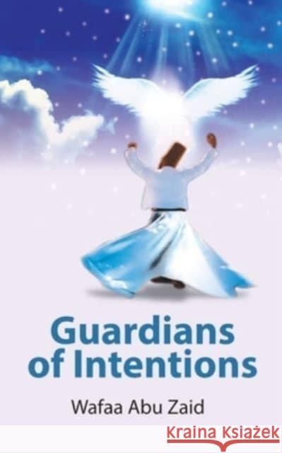 Guardians of Intentions Wafaa Ab 9789948803775 Booksframe Fze - książka