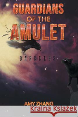 Guardians of the Amulet: Darkness Amy Zhang 9781491718094 iUniverse.com - książka