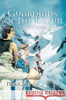 Guardians of the Dawn: Tales of the Tiberian War Capo, Nick 9780595370986 iUniverse - książka