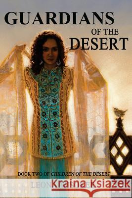 Guardians of the Desert Leona Wisoker 9781503269262 Createspace Independent Publishing Platform - książka