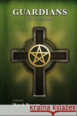 Guardians Of The Innocent Rauser, Marsh 9781450569033 Createspace - książka