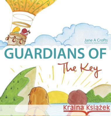 Guardians of The Key Crofts, Jane a. 9780648375203 Jane a Crofts - książka