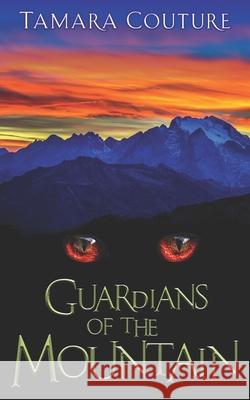 Guardians of the Mountain Tamara Couture 9781734520019 Pheonix Rising Publishing - książka