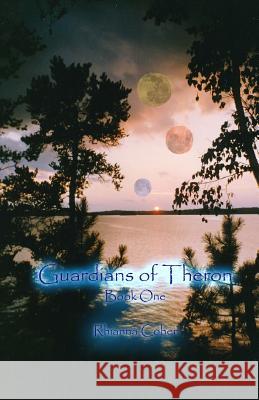 Guardians of Theron: Book One MS Rhianna Beth Cohen 9781494766290 Createspace - książka