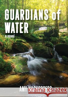 Guardians of Water Amy Wachspress 9780978835040 Woza Books - książka