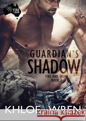 Guardian's Shadow Khloe Wren 9780994519078 Khloe Wren - książka