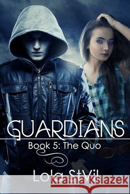 Guardians: The Quo (Book 5) Lola Stvil 9798332358982 Independently Published - książka