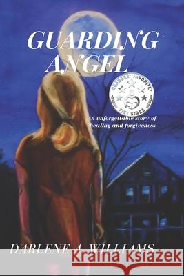 Guarding Angel Darlene a. Williams 9781691086801 Independently Published - książka