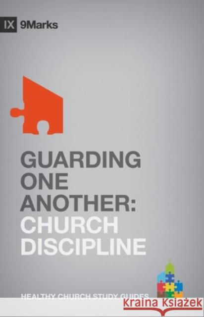 Guarding One Another: Church Discipline Jamieson, Bobby 9781433525520 Crossway Books - książka