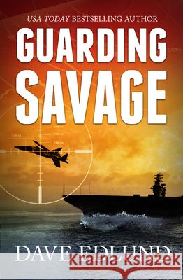 Guarding Savage: A Peter Savage Novel Dave Edlund 9781611532432 Light Messages - książka