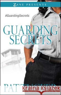 Guarding Secrets: A Novel Pat Tucker 9781593096823 Strebor Books International, LLC - książka