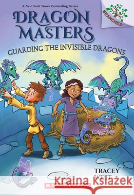 Guarding the Invisible Dragons: A Branches Book (Dragon Masters #22) Tracey West Matt Loveridge 9781338776904 Scholastic Inc. - książka