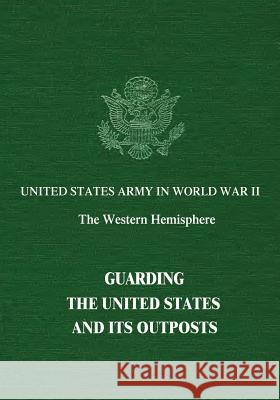Guarding The United States and Its Outposts Engelman, Rose C. 9781514673799 Createspace - książka