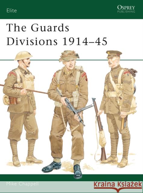 Guards Divisions, 1914-45 Mike Chappell   9781855325463 Osprey Publishing - książka