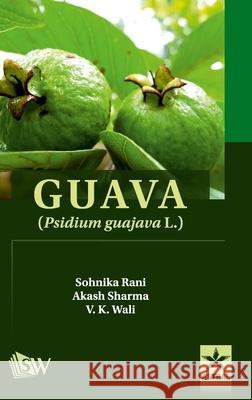 Guava: Psidium Guajava L. Akash Sharma 9789389569940 Scholars World - książka
