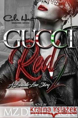 Gucci Red 2: A Louisville Love Story Mz Demeanor 9781545210741 Createspace Independent Publishing Platform - książka