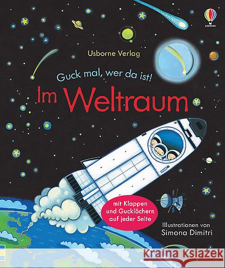 Guck mal, wer da ist! Im Weltraum : Mit Klappen und Gucklöchern auf jeder Seite Milbourne, Anna 9781782326571 Usborne Verlag - książka