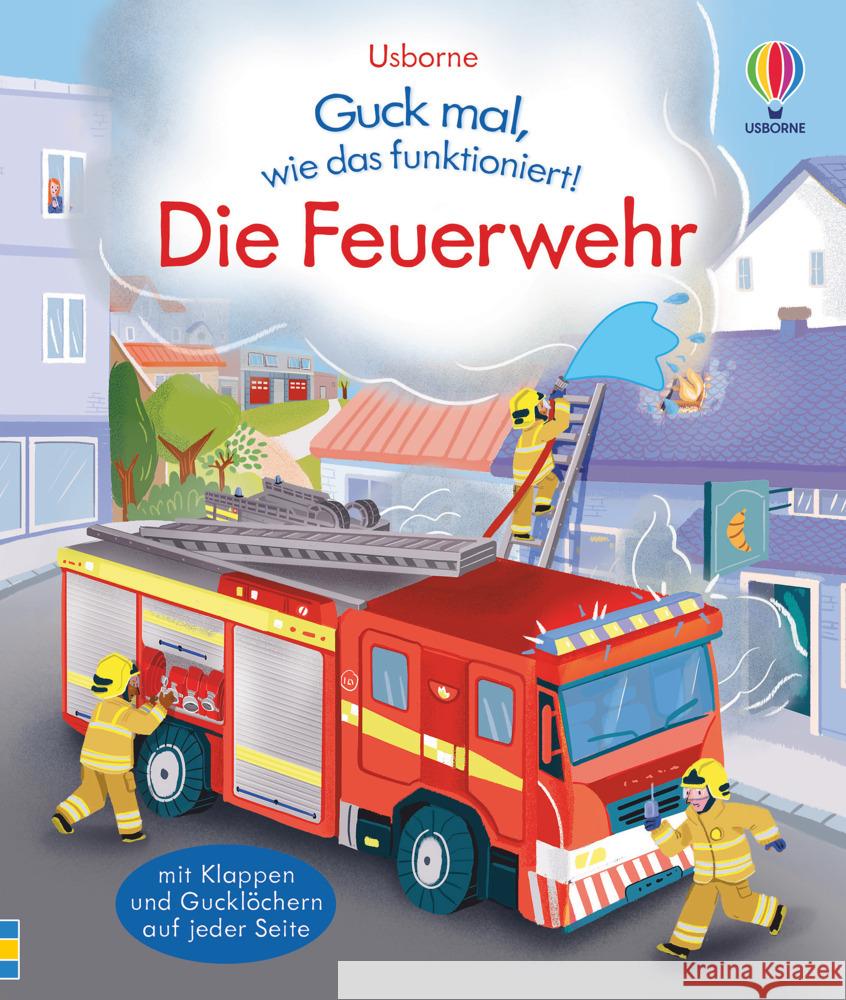 Guck mal, wie das funktioniert! Die Feuerwehr Bryan, Lara 9781789415582 Usborne Verlag - książka