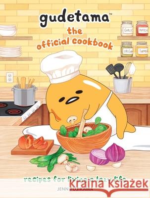 Gudetama: The Official Cookbook: Recipes for Living a Lazy Life Sanrio                                   Jenn Fujikawa 9780762474202 Running Press Adult - książka