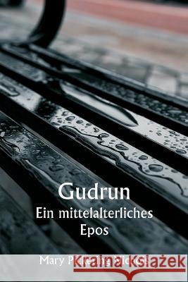 Gudrun Ein mittelalterliches Epos Mary Pickering Nichols   9789357338639 Writat - książka