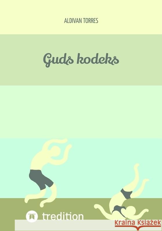 Guds kodeks Torres, Aldivan 9783384475329 tredition - książka