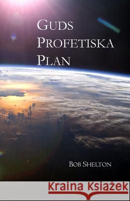 Guds Profetiska Plan Lars Olov Strale Claes Andersson Conny Cronholm 9781439225684 Booksurge Publishing - książka