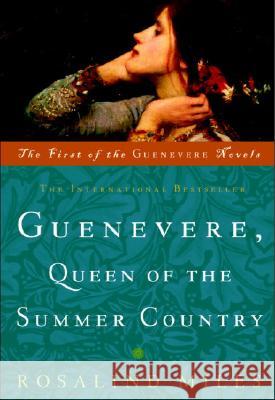 Guenevere, Queen of the Summer Country Rosalind Miles 9780609806500 Three Rivers Press (CA) - książka