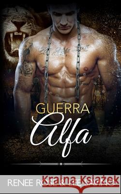 Guerra Alfa Renee Rose Lee Savino 9781636935928 Midnight Romance, LLC - książka