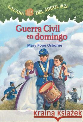 Guerra Civil En Domingo Mary Pope Osborne Salvatore Murdocca 9781933032696 Lectorum Publications - książka