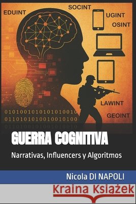 Guerra Cognitiva: Narrativas, Influencers y Algoritmos Di Napoli, Nicola 9798245336534 Independently Published - książka