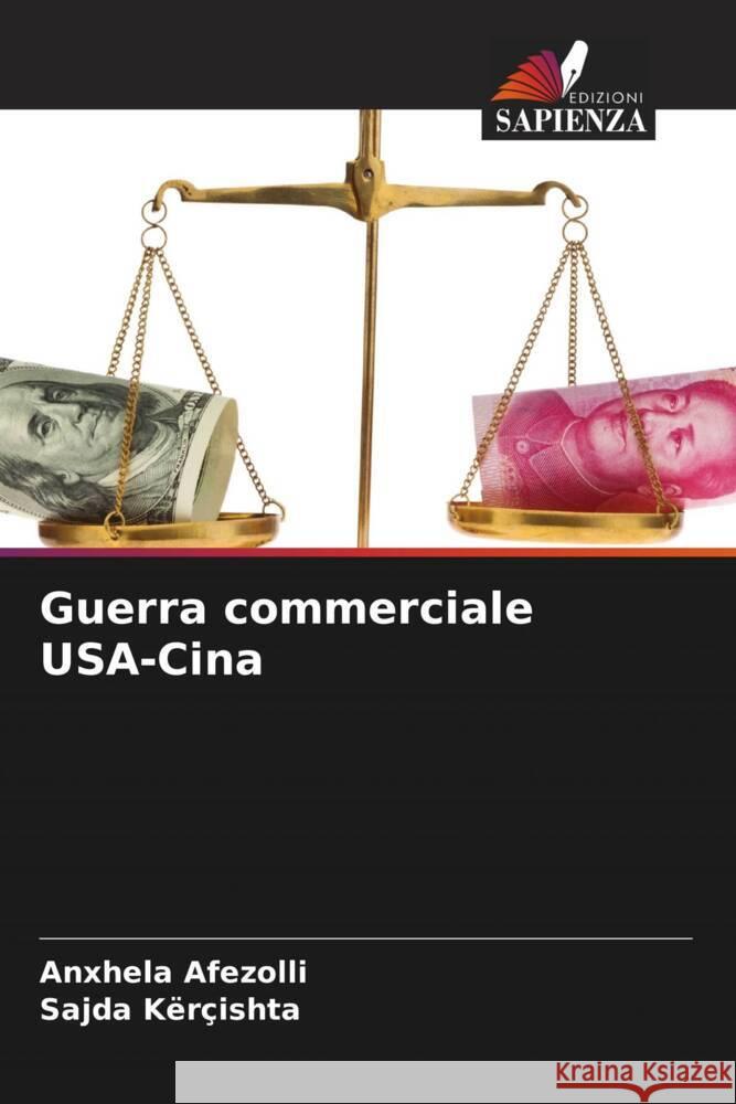 Guerra commerciale USA-Cina Anxhela Afezolli Sajda K?r?ishta 9786206924678 Edizioni Sapienza - książka