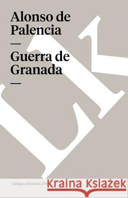 Guerra de Granada Alonso De Palencia 9788496290198 Linkgua - książka