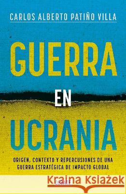 Guerra En Ucrania / War in Ukraine Carlos Alberto Pati?o 9786073823364 Debate - książka