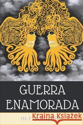Guerra Enamorada M R Schwabe M R Schwabe Zugeily Torres Diaz 9798834803966 Independently Published - książka