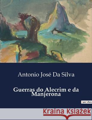 Guerras do Alecrim e da Manjerona Antonio José Da Silva 9791043105753 Culturea - książka